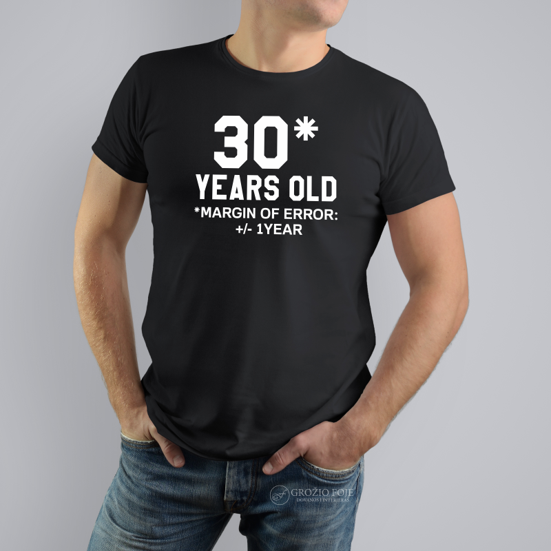 Marškinėliai 30 years old